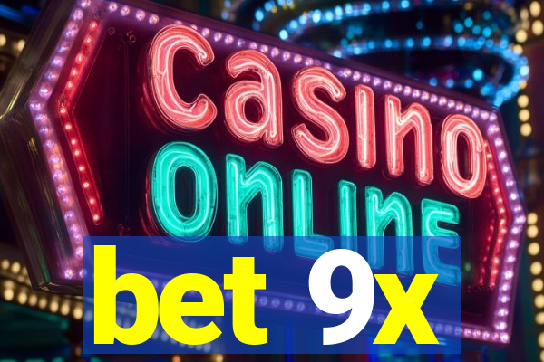 bet 9x